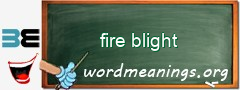 WordMeaning blackboard for fire blight